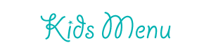 Kids Menu